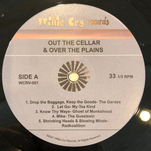 Willie Cry Records ‎– Out The Cellar & Over The Plains