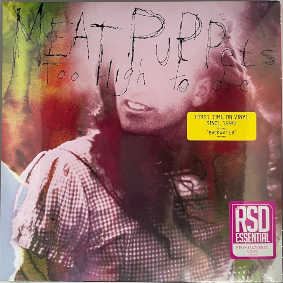Meat Puppets - Too High To Die